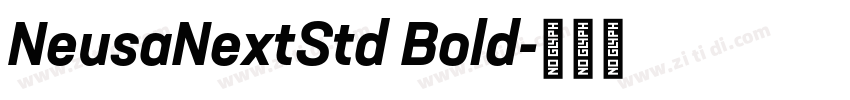 NeusaNextStd Bold字体转换 NeusaNextStd Bold字体转换